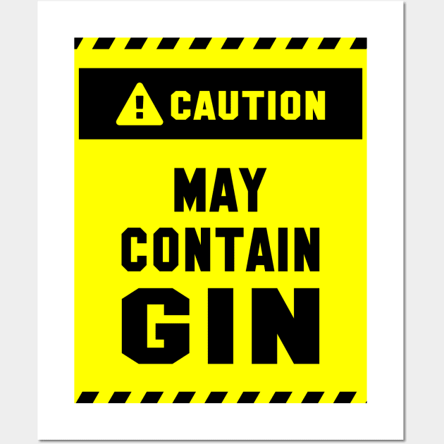 Caution! May Contain Gin Wall Art by cuteandgeeky